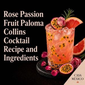 Rose Passion Fruit Paloma Collins Cocktail Recipe and Ingredients